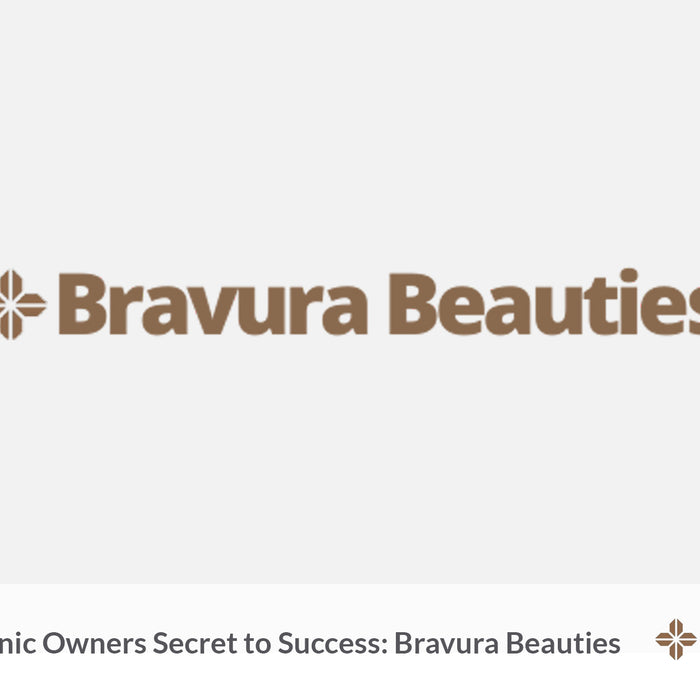 Laser Clinic Owners Secret to Success: Bravura Beauties