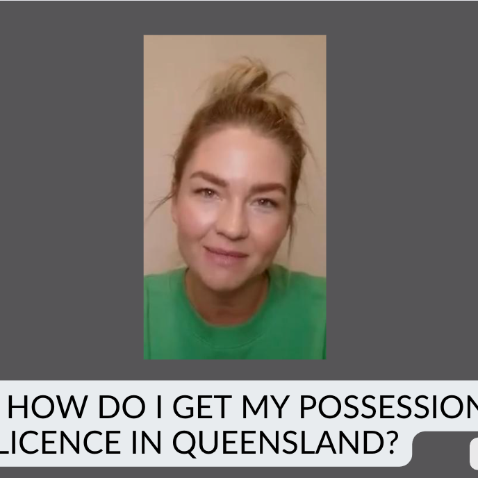How do I get my possession licence in Queensland?
