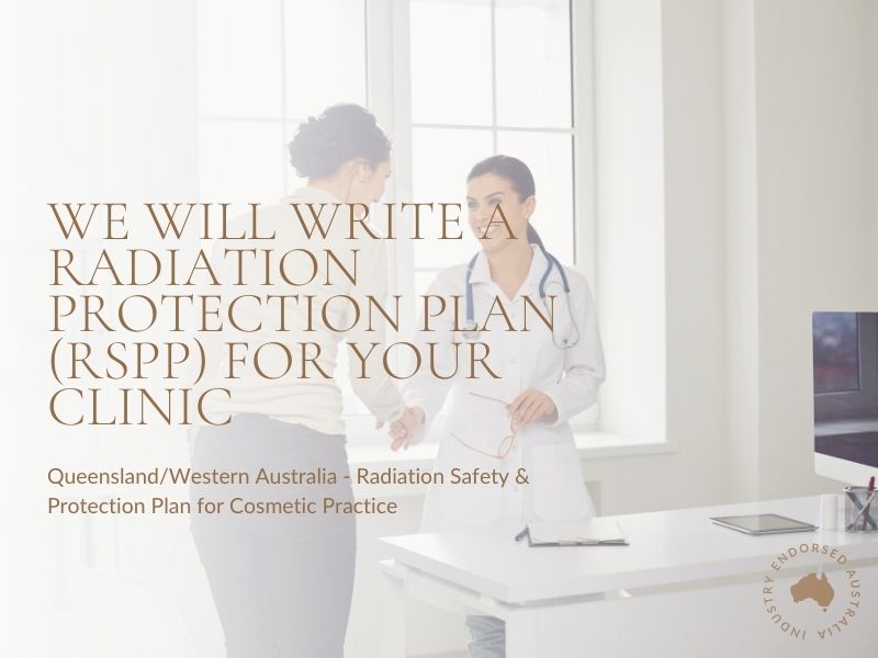 Queensland/Western Australia - Radiation Safety & Protection Plan for Cosmetic Practice
